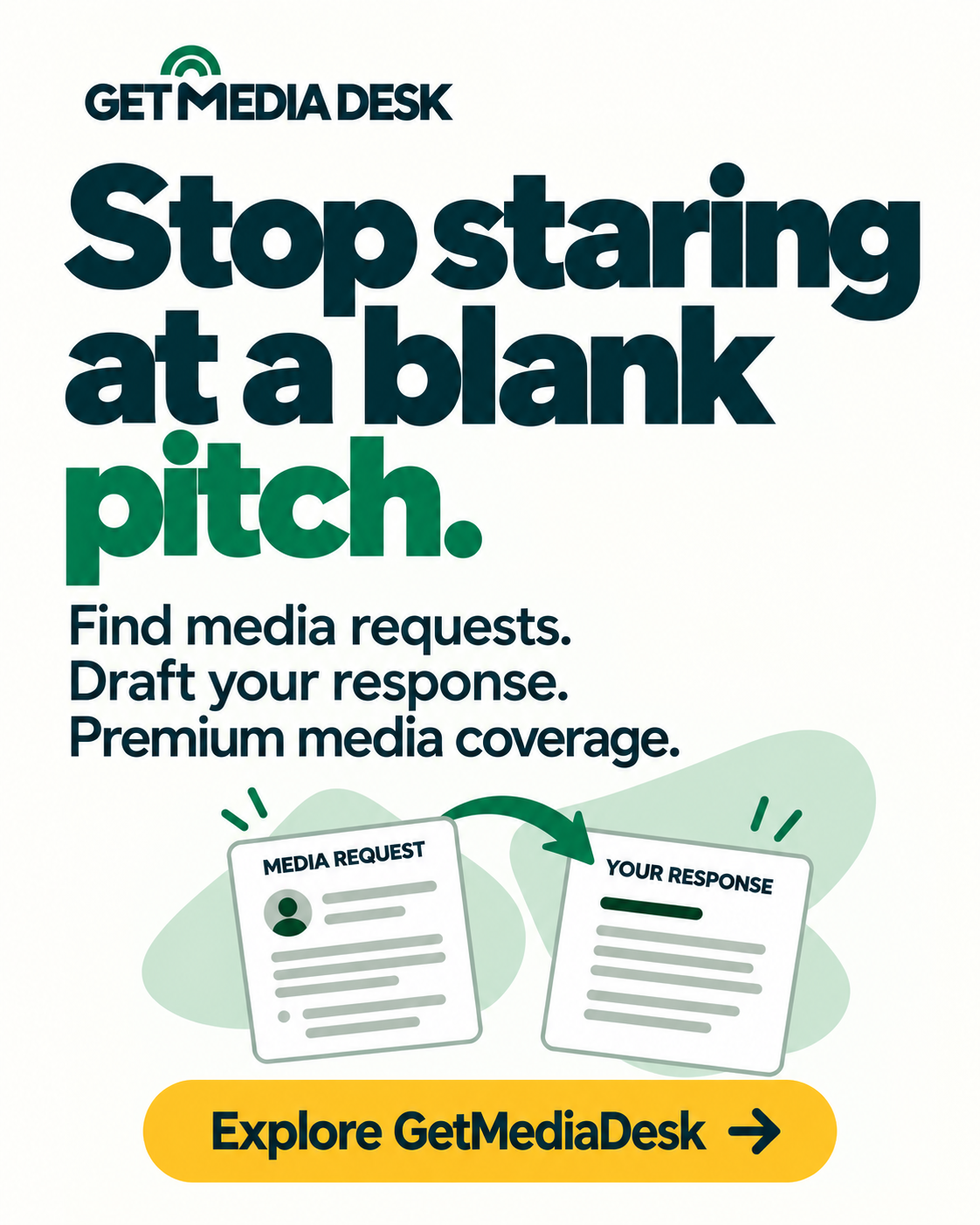 Portrait GetMediaDesk promotion: Stop staring at a blank pitch. Find media requests. Draft your response. Premium media coverage.