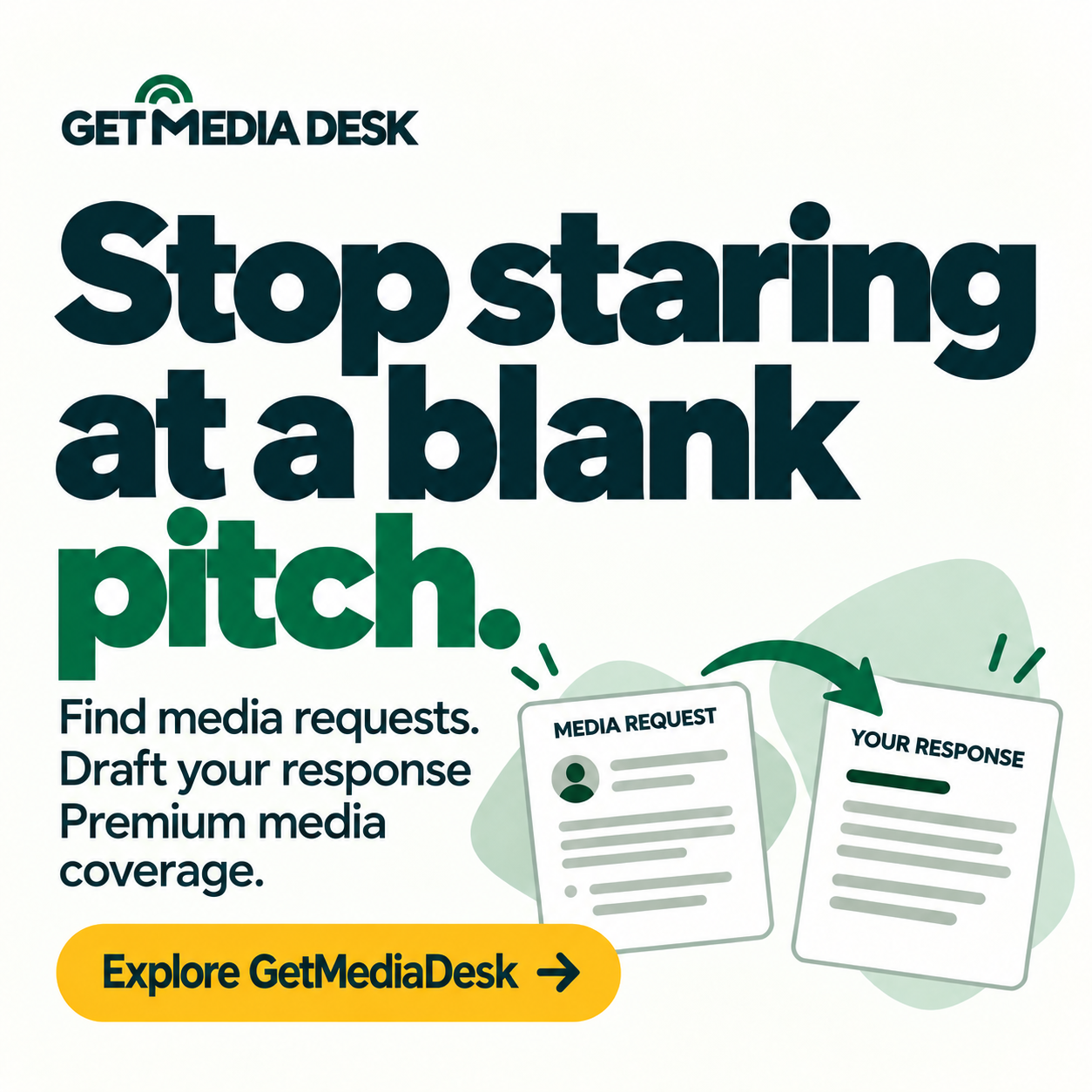 Square GetMediaDesk promotion: Stop staring at a blank pitch. Find media requests. Draft your response. Premium media coverage.