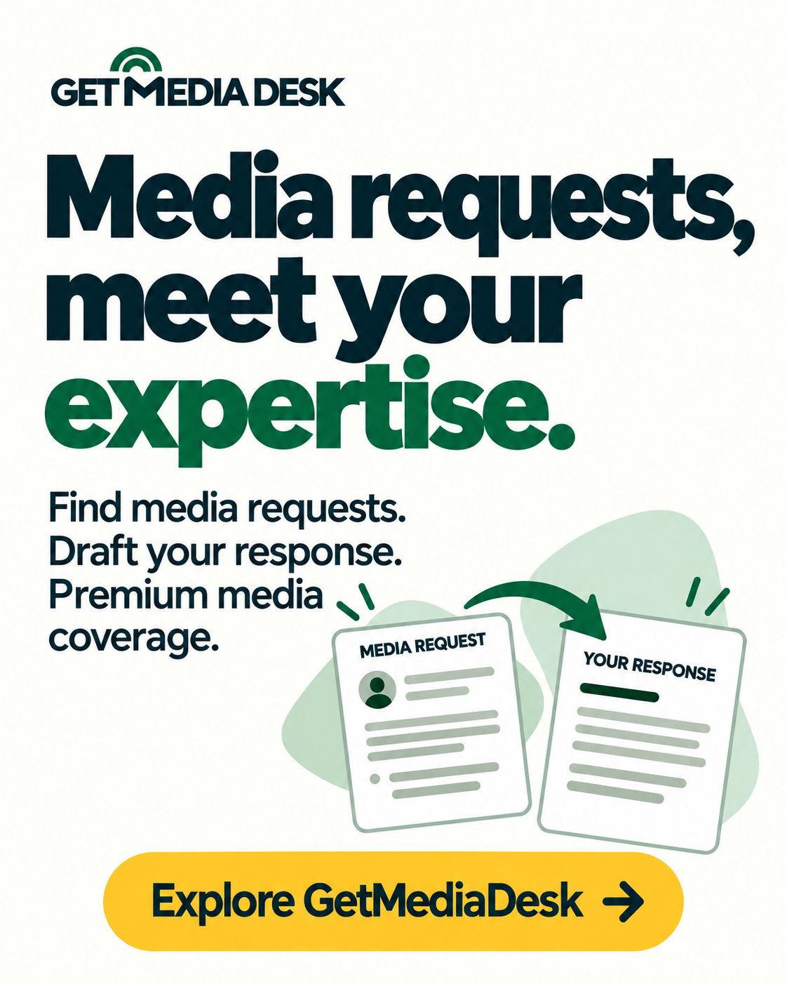 Portrait GetMediaDesk promotion: Media requests, meet your expertise. Find media requests. Draft your response. Premium media coverage.