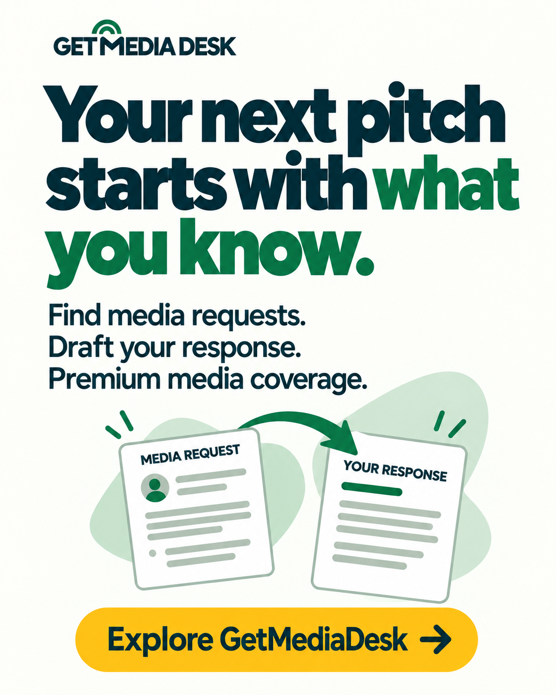 Portrait GetMediaDesk promotion: Your next pitch starts with what you know. Find media requests. Draft your response. Premium media coverage.