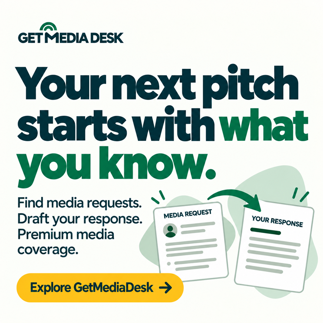 Square GetMediaDesk promotion: Your next pitch starts with what you know. Find media requests. Draft your response. Premium media coverage.